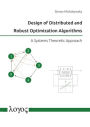 Design of Distributed and Robust Optimization Algorithms: A Systems Theoretic Approach