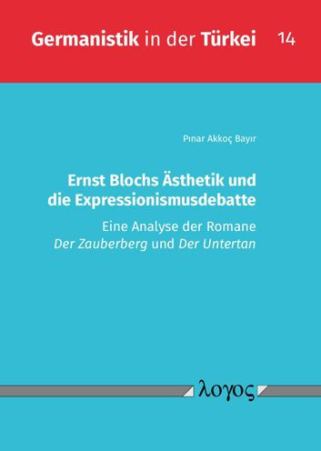 Ernst Blochs Asthetik und die Expressionismusdebatte: Eine Analyse der Romane Der Zauberberg und Der Untertan