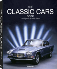Title: The Classic Cars Book, Author: René Staud