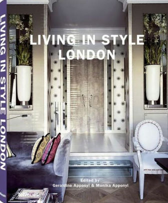 Living In Style London By Geraldine Apponyi Hardcover Barnes