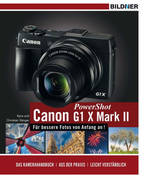 Canon PowerShot G1 X Mark II - Für bessere Fotos von Anfang an!