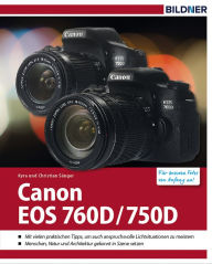 Title: Canon EOS 760D / 750D: Für bessere Fotos von Anfang an!, Author: Dr. Kyra Sänger