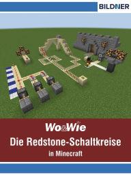 Title: Die Redstone-Schaltkreise in Minecraft auf einen Blick!, Author: Andreas Zintzsch