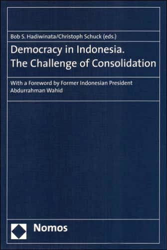 Democracy in Indonesia: The Challenge of Consolidation