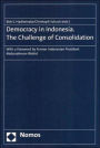 Democracy in Indonesia: The Challenge of Consolidation