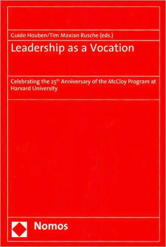 Leadership as a Vocation: Celebrating the 25th Anniversary of the McCloy Program at Harvard University