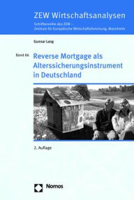 Title: Reverse Mortgage als Alterssicherungsinstrument in Deutschland, Author: Gunnar Lang