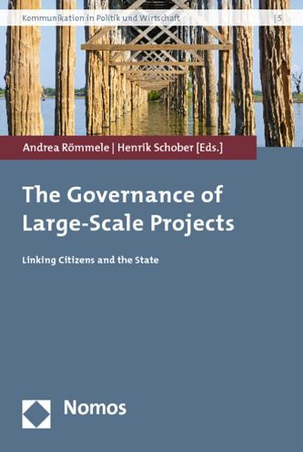 The Governance of Large-Scale Projects: Linking Citizens and the State