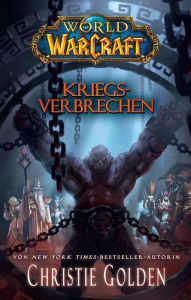 Title: World of Warcraft: Kriegsverbrechen, Author: Christie Golden