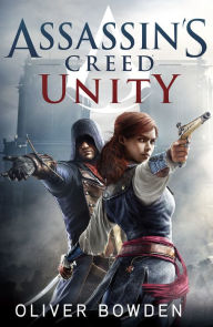 Title: Assassin's Creed: Unity: Roman zum Game, Author: Oliver Bowden