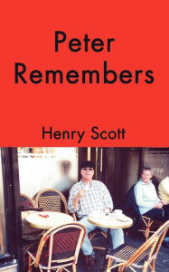 Title: Peter Remembers, Author: Henry Scott