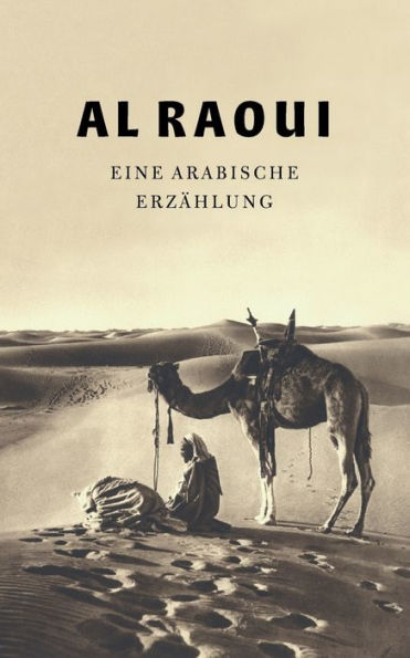 Al Raoui: Eine arabische Erzählung / A Tale from the Arabic