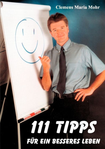 111 Tipps fï¿½r ein besseres Leben