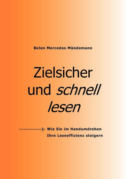 Zielsicher und schnell lesen: Wie Sie im Handumdrehen Ihre Leseeffizienz steigern