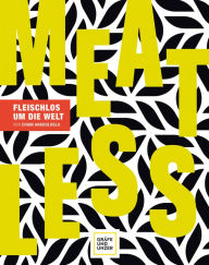 Title: Meatless: Fleischlos um die Welt, Author: Cihan Anadologlu