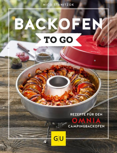 Backofen to go: Rezepte für den OMNIA-Campingbackofen