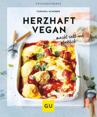 Title: Herzhaft vegan: ...macht satt und glücklich, Author: Corinna Schober