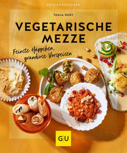 Vegetarische Mezze: Feinste Häppchen, grandiose Vorspeisen