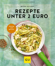 Title: Rezepte unter 2 Euro, Author: Bettina Matthaei