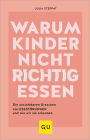 Warum Kinder nicht richtig essen: Die unsichtbaren Ursachen von Essstörungen