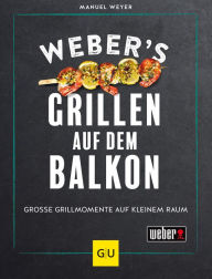 Title: Weber's Grillen auf dem Balkon, Author: Manuel Weyer