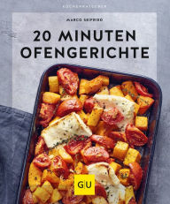 Title: 20 Minuten Ofengerichte, Author: Marco Seifried