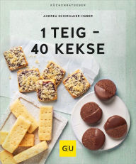 Title: 1 Teig - 40 Kekse, Author: Andrea Schirmaier-Huber
