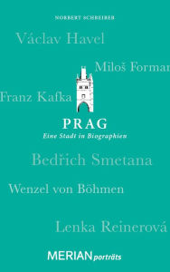 Title: Prag. Eine Stadt in Biographien: MERIAN porträts, Author: Norbert Schreiber
