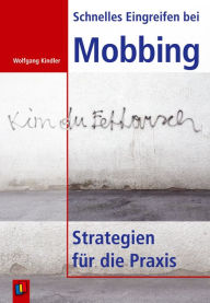 Title: Schnelles Eingreifen bei Mobbing: Strategien für die Praxis. Ratgeber für Lehrer als E-Book, Author: Wolfgang Kindler