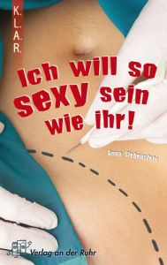 Title: Ich will so sexy sein wie ihr!, Author: Samuel D. Willingham