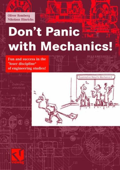 Don't Panic with Mechanics!: Fun and success in the "loser discipline" of engineering studies!