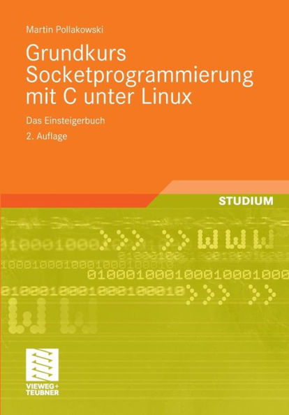 Grundkurs Socketprogrammierung mit C unter Linux: Das Einsteigerbuch