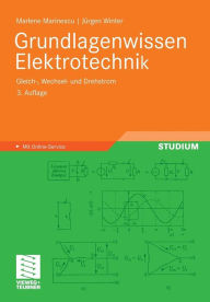 Title: Grundlagenwissen Elektrotechnik: Gleich-, Wechsel- und Drehstrom / Edition 3, Author: Marlene Marinescu