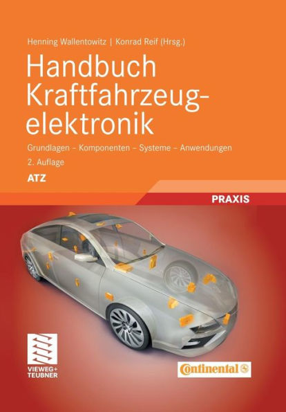 Handbuch Kraftfahrzeugelektronik: Grundlagen - Komponenten - Systeme - Anwendungen