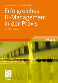 Title: Erfolgreiches IT-Management in der Praxis: Ein CIO-Leitfaden, Author: Mario Crameri