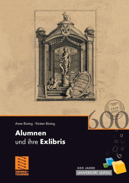 Alumnen und ihre Exlibris: 600 Jahre Universität Leipzig