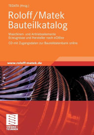 Title: Roloff/Matek Bauteilkatalog: Maschinen- und Antriebselemente Erzeugnisse und Hersteller nach eCl@ss,CD mit Zugangsdaten zur Bauteildatenbank online, Author: TEDATA