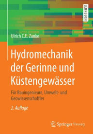 Title: Hydromechanik der Gerinne und Küstengewässer: Für Bauingenieure, Umwelt- und Geowissenschaftler, Author: Ulrich C. E. Zanke