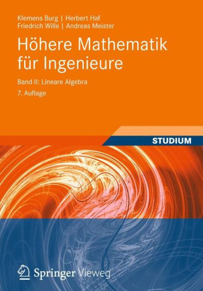 Höhere Mathematik für Ingenieure Band II: Lineare Algebra