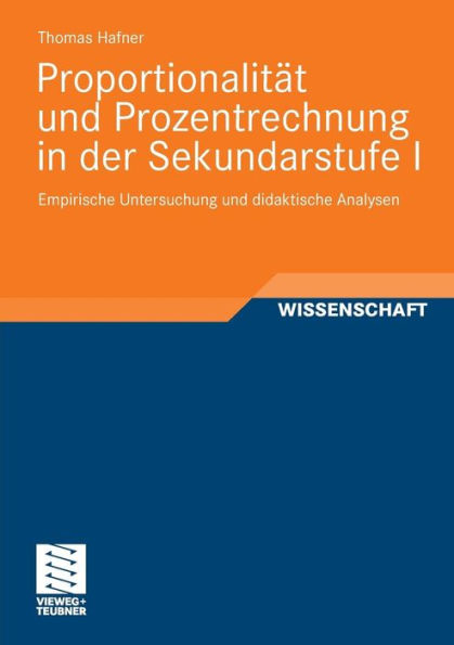 Proportionalität und Prozentrechnung in der Sekundarstufe I: Empirische Untersuchung und didaktische Analysen