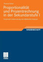 Proportionalität und Prozentrechnung in der Sekundarstufe I: Empirische Untersuchung und didaktische Analysen