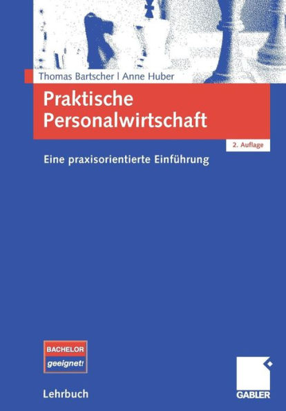 Praktische Personalwirtschaft: Eine praxisorientierte Einführung