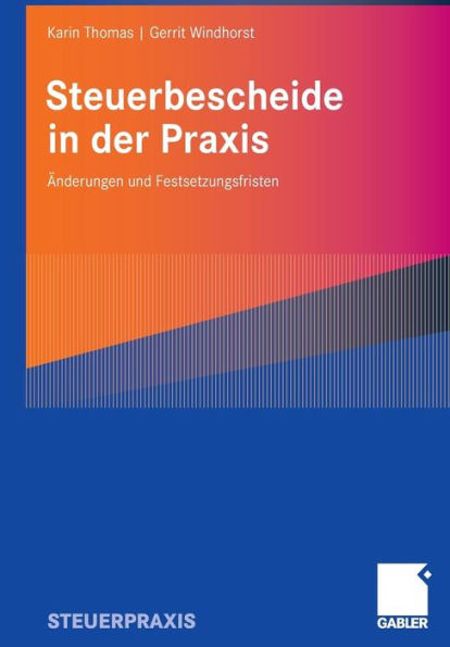 Steuerbescheide in der Praxis: Änderungen und Festsetzungsfristen