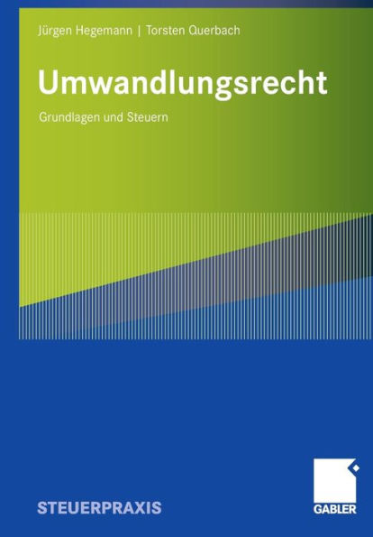 Umwandlungsrecht: Grundlagen und Steuern