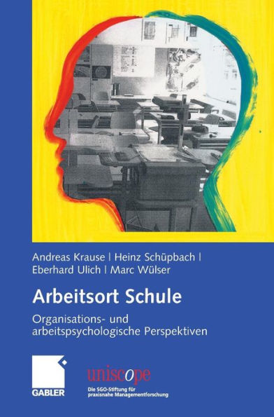 Arbeitsort Schule: Organisations- und arbeitspsychologische Perspektiven