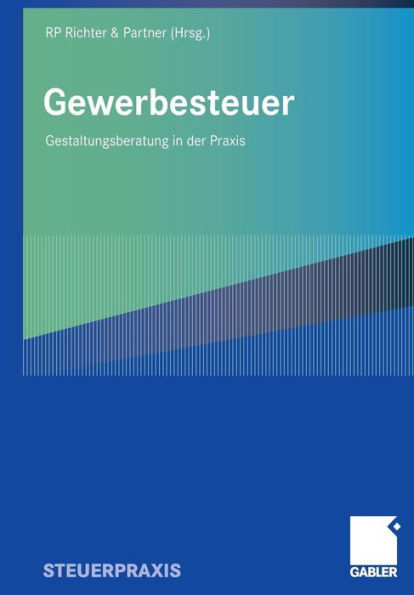 Gewerbesteuer: Gestaltungsberatung in der Praxis