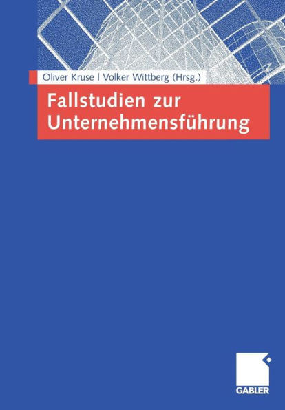 Fallstudien zur Unternehmensführung