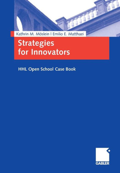 Strategies for Innovators: HHL Open School Case Book
