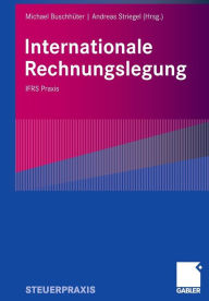 Title: Internationale Rechnungslegung: IFRS Praxis, Author: Oliver Beyhs