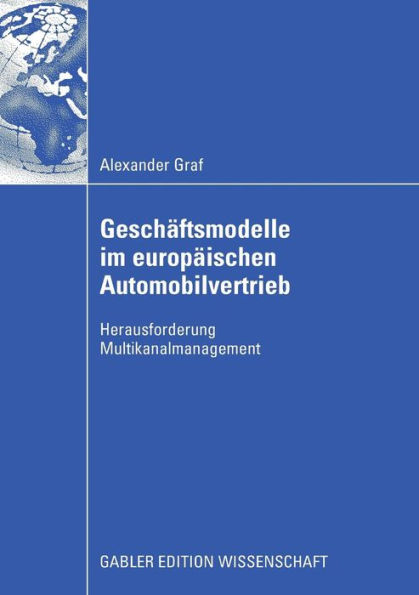 Geschäftsmodelle im europäischen Automobilvertrieb: Herausforderung Multikanalmanagement